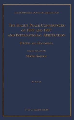 The Hague Peace Conferences of 1899 and 1907 and International Arbitration: Reports and Documents