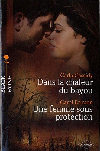 Dans la chaleur du bayou. Une femme sous protection