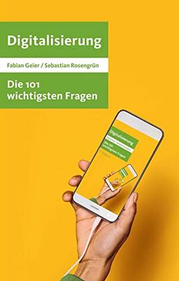 Die 101 wichtigsten Fragen - Digitalisierung (Beck Paperback)