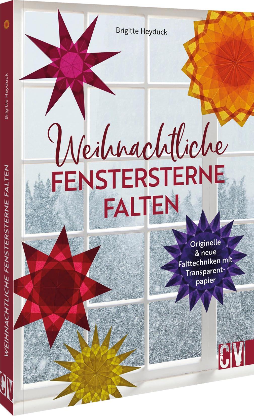 DIY Weihnachtssterne – Weihnachtliche Fenstersterne falten: Originelle & neue Falttechniken mit Transparentpapier. Weihnachtssterne basteln leicht gemacht