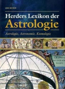 Herders Lexikon der Astrologie. Astrologie, Astronomie, Kosmologie