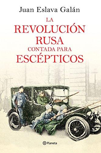 La Revolución rusa contada para escépticos (No Ficción)