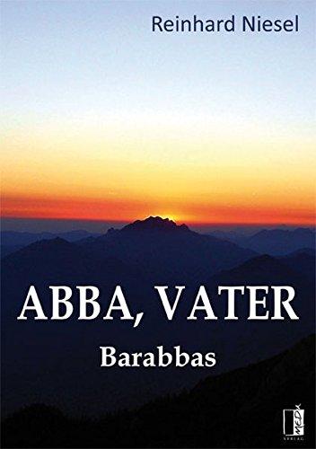 Abba, Vater: Barabbas