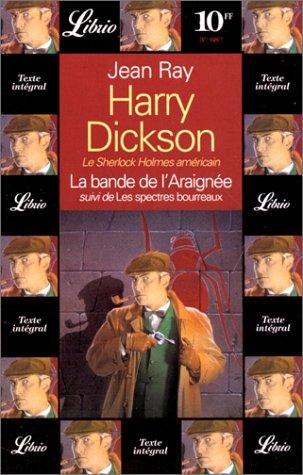 La bande de l'araignée. Les spectres bourreaux : Harry Dickson