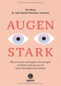 Augenstark: Wie wir unser wichtigstes Sinnesorgan verstehen und was wir für seine Gesundheit tun können