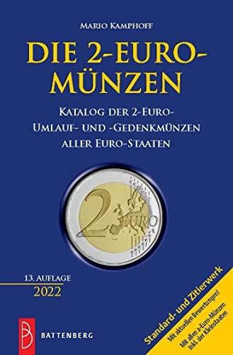 Die 2-Euro-Münzen: Katalog der 2-Euro-Umlauf- und -Gedenkmünzen aller Euro-Staaten