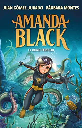 Amanda Black 8 - El Reino Perdido (Escritura desatada, Band 8)