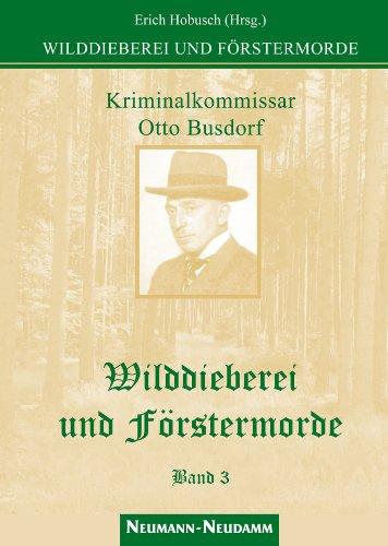 Wilddieberei und Förstermorde: Band 3