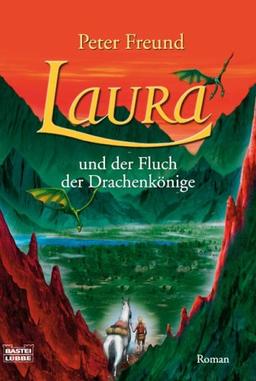 Laura und der Fluch der Drachenkönige: Roman. Mit Illustrationen von Tina Dreher