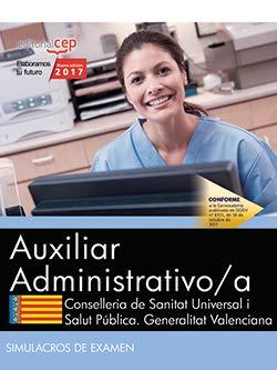 Auxiliar Administrativo/a. Conselleria de Sanitat Universal i Salut Pública. Generalitat Valenciana. Simulacros de examen