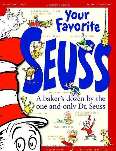 Your Favorite Seuss: A Baker's Dozen by the One and Only Dr. Seuss (Classic Seuss)