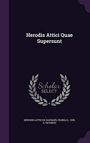 Herodis Attici Quae Supersunt