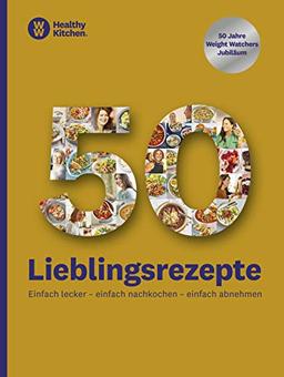 WW - 50 Lieblingsrezepte: Einfach lecker - einfach nachkochen - einfach abnehmen. 50 Jahre Weight Watchers Jubiläum