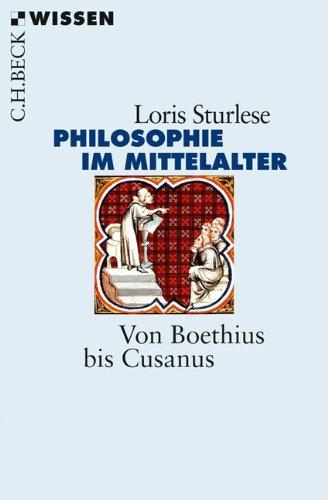 Die Philosophie im Mittelalter: Von Boethius bis Cusanus