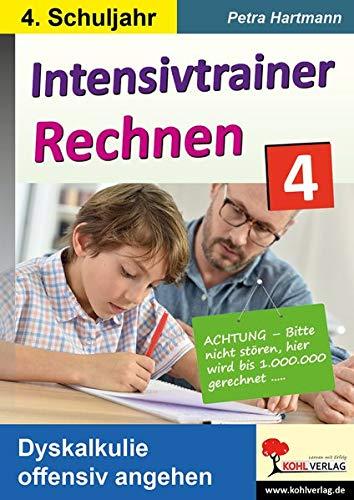 Intensivtrainer Rechnen / Klasse 4: Dyskalkulie offensiv angehen