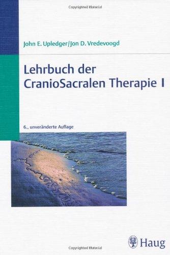 Lehrbuch der CranioSacralen Therapie 1