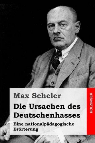 Die Ursachen des Deutschenhasses: Eine nationalpädagogische Erörterung