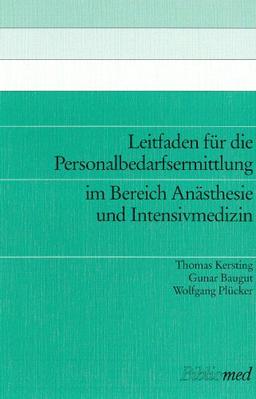 Leitfaden für die Personalbedarfsermittlung im Bereich Anästhesie und Intensivmedizin.