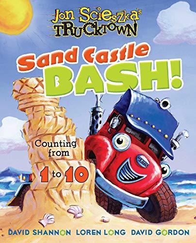 Sand Castle Bash: Counting from 1 to 10 (Jon Scieszka's Trucktown)