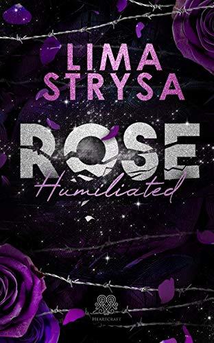 ROSE - Humiliated