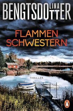 Flammenschwestern: Thriller. Der neue Thriller der schwedischen Bestsellerautorin