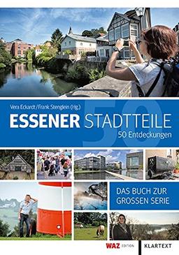 Essener Stadtteile - 50 Entdeckungen: Das große Buch zur WAZ-Serie