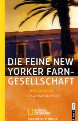 Die feine New Yorker Farngesellschaft. Ein Ausflug nach Mexiko