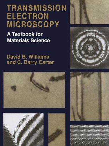 Transmission Electron Microscopy. A Textbook for Materials Science.  Bd. I - IV