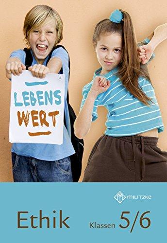 Lebenswert Klassen 5/6: Lehrbuch Ethik Klassen 5/6 Sachsen