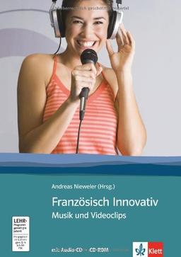 Französisch Innovativ / Musik und Videoclips: Musik und Videoclips - Lehrerheft mit CD-ROM: 1