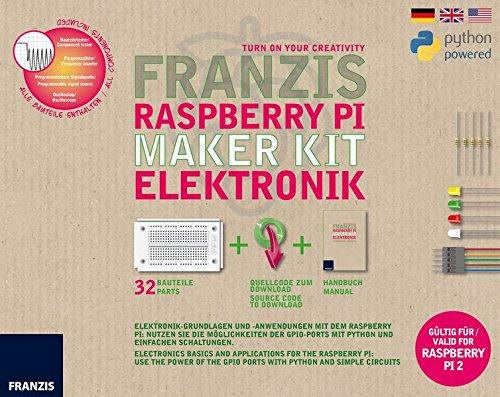 Franzis Raspberry Pi Maker Kit Elektronik: Elektronik-Grundlagen und -Anwendungen mit dem Raspberry Pi: Nutzen Sie die Möglichkeiten der GPIO-Ports mit Python und einfachen Schaltungen.