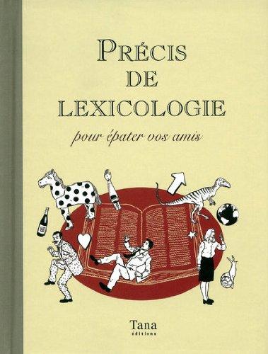 Précis de lexicologie pour épater vos amis