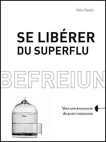 Se libérer du superflu : vers une économie de post-croissance