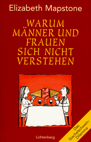 Warum Männer und Frauen sich nicht verstehen. Das Stachelschwein- Dilemma