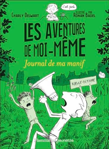 Les aventures de moi-même. Journal de ma manif