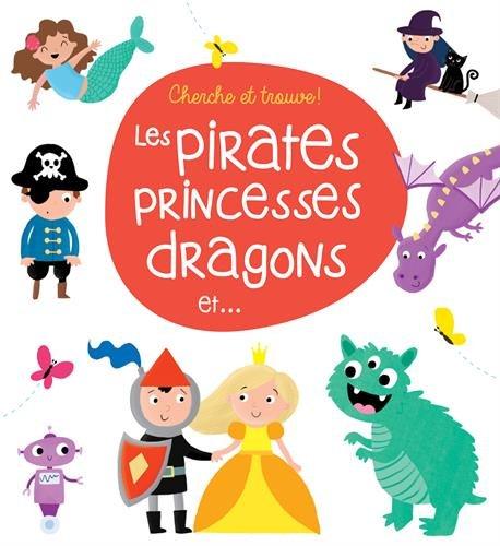 Les pirates, princesses, dragons et...