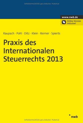 Praxis des Internationalen Steuerrechts 2013