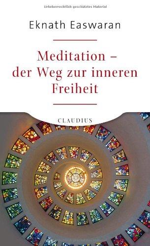 Meditation - der Weg zur inneren Freiheit