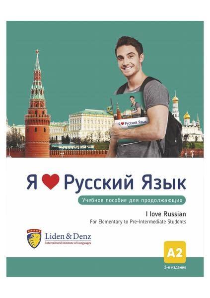 Ich liebe Russisch - A2: Kursbuch mit 15 Lektionen für die Russisch-Grundstufe - 2. Auflage