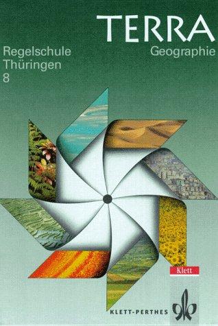 TERRA Geographie für Thüringen - Ausgabe für Regelschulen (Neubearbeitung) / TERRA Geographie für Thüringen - Regelschule: 8. Schuljahr Schülerband