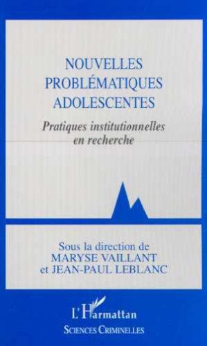 Nouvelles problématiques adolescentes : pratiques institutionnelles en recherche