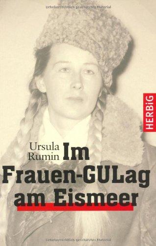 Im Frauen-GULag am Eismeer