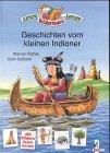 Geschichten vom kleinen Indianer. ( Ab 5 J.)