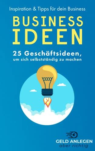 Businessideen: 25 Geschäftsideen, um sich selbstständig zu machen