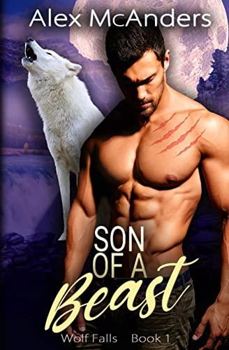 Son of a Beast: Fated Mates Wolf Shifter Romance (Wolf Falls, Band 1)