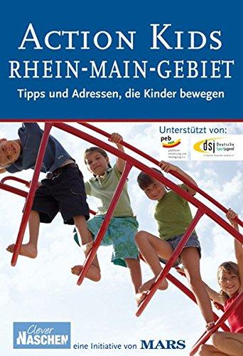 Action Kids Rhein-Main-Gebiet 2008: Tipps und Adressen, die Kinder bewegen