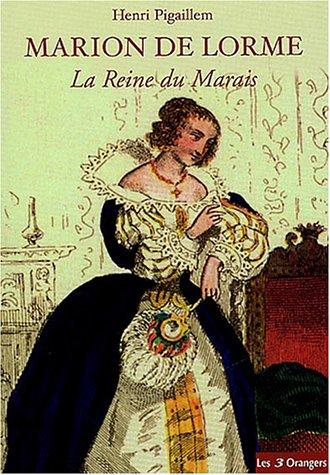 Marion de Lorme, la reine du Marais