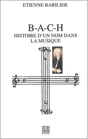 BACH, histoire d'un nom dans la musique