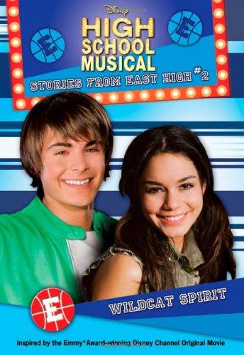 Disney High School Musical: Wildcat Spirit - #2: Stories from East High: Original Junior Novel (High School Musical Stories from East High)