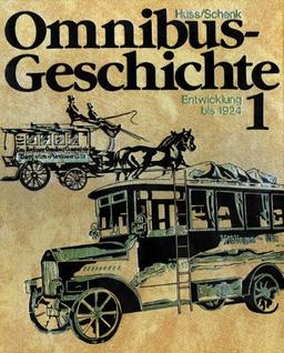 Omnibusgeschichte, Tl.1, Die Entwicklung bis 1924: TEIL 1